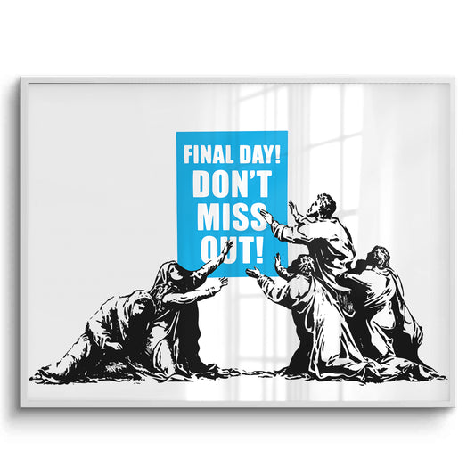 Final Day! Street Art - Fine Art