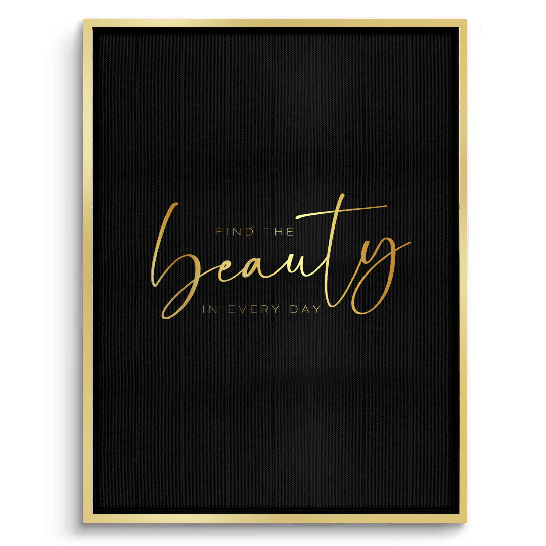 2Find the Beauty in Every Day - Canvas