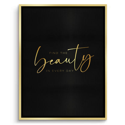 Find the Beauty in Every Day - Canvas