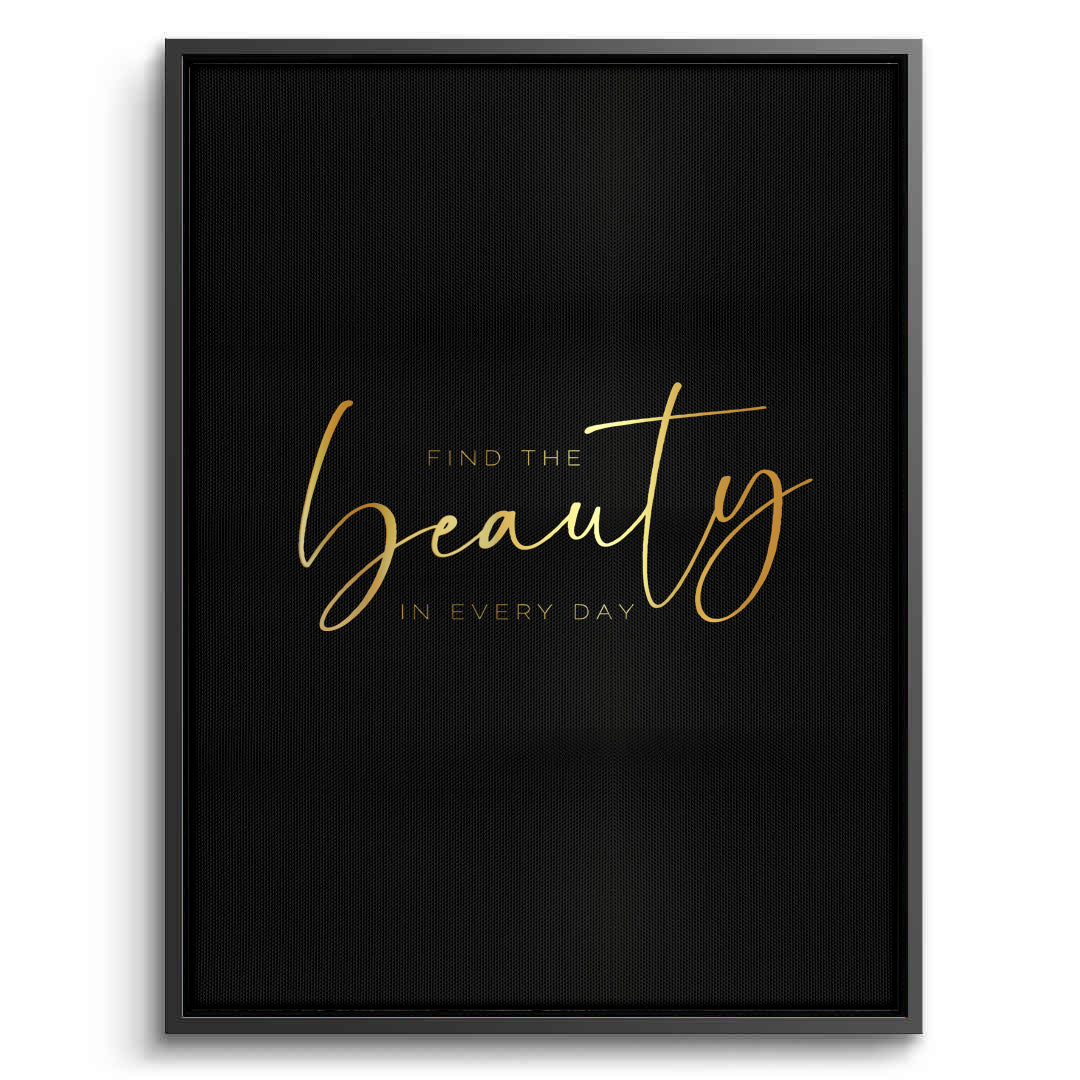 2Find the Beauty in Every Day - Canvas