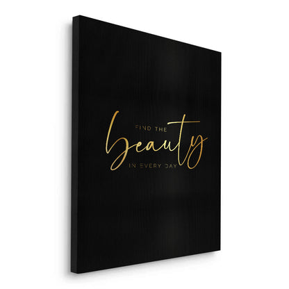 Find the Beauty in Every Day - Canvas