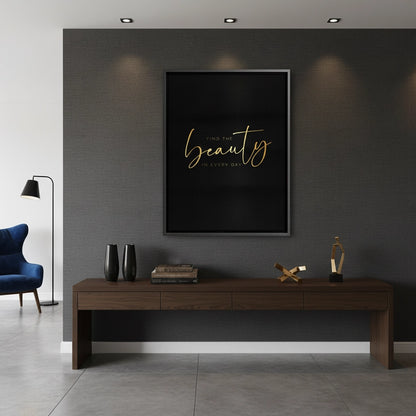 Find the Beauty in Every Day - Canvas