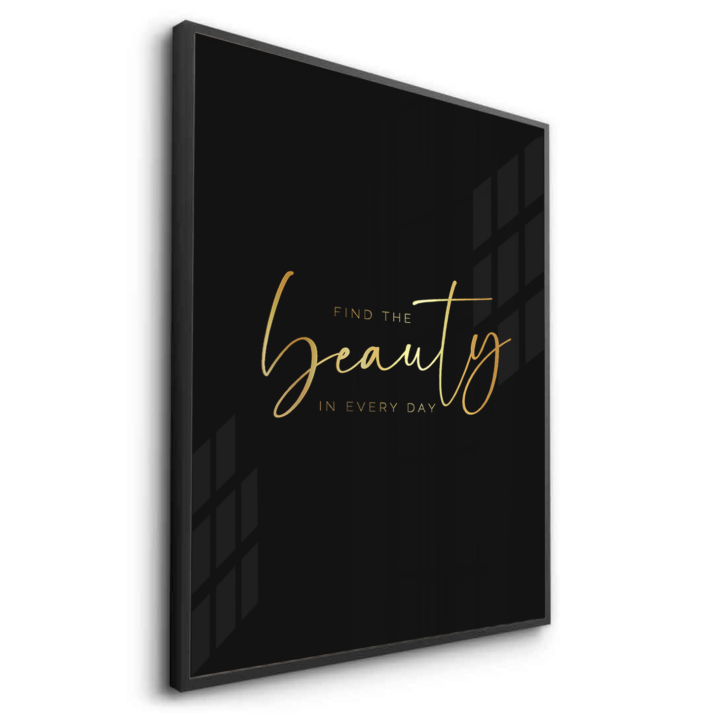 2Find the Beauty in Every Day - Fine Art