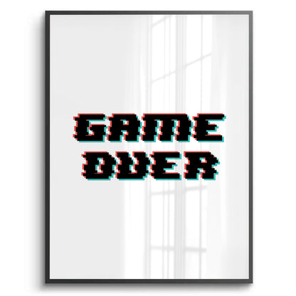 Game Over - Fine Art