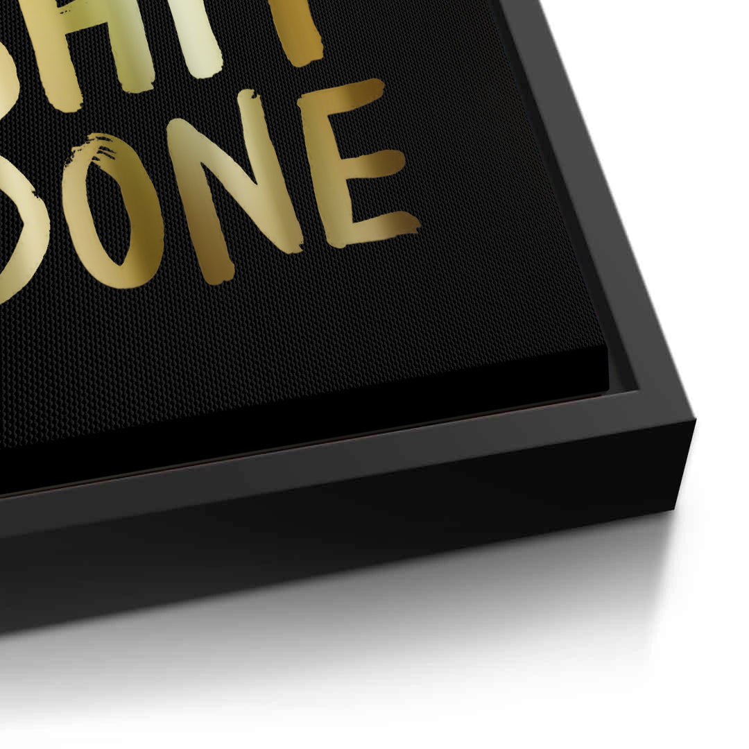 2Get Your Shit Done - Canvas