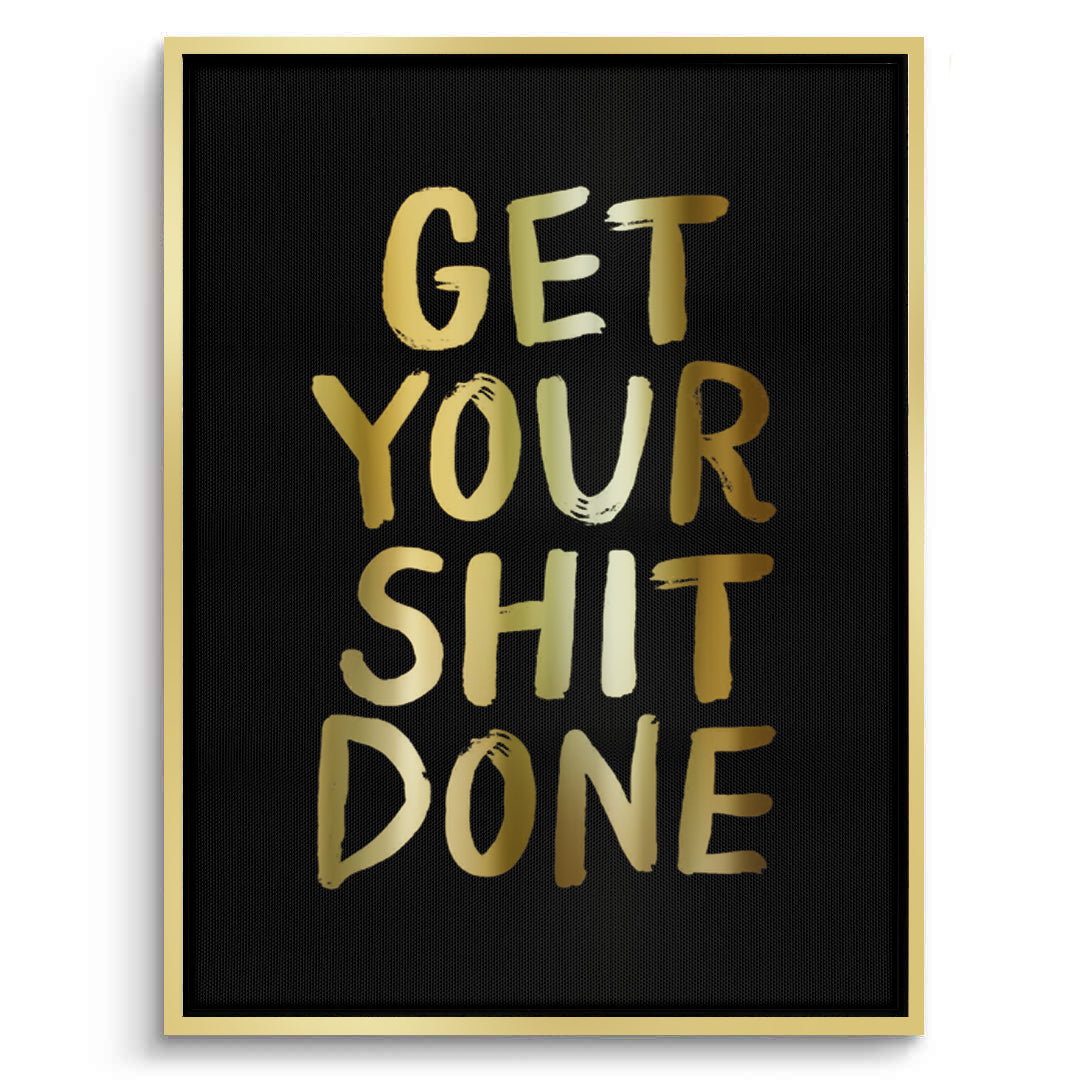 2Get Your Shit Done - Canvas