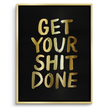 Get Your Shit Done - Canvas