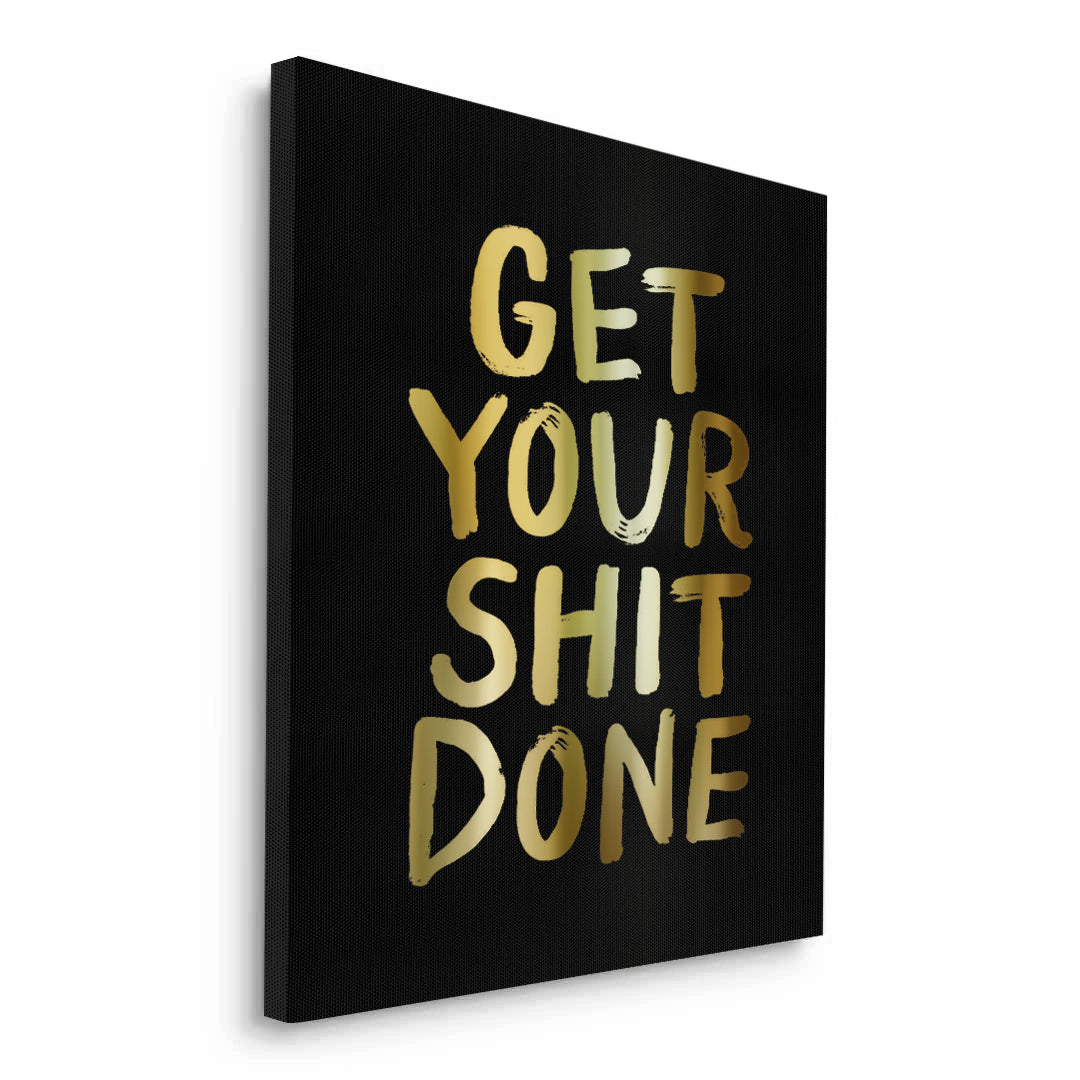 2Get Your Shit Done - Canvas