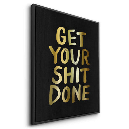 Get Your Shit Done - Canvas