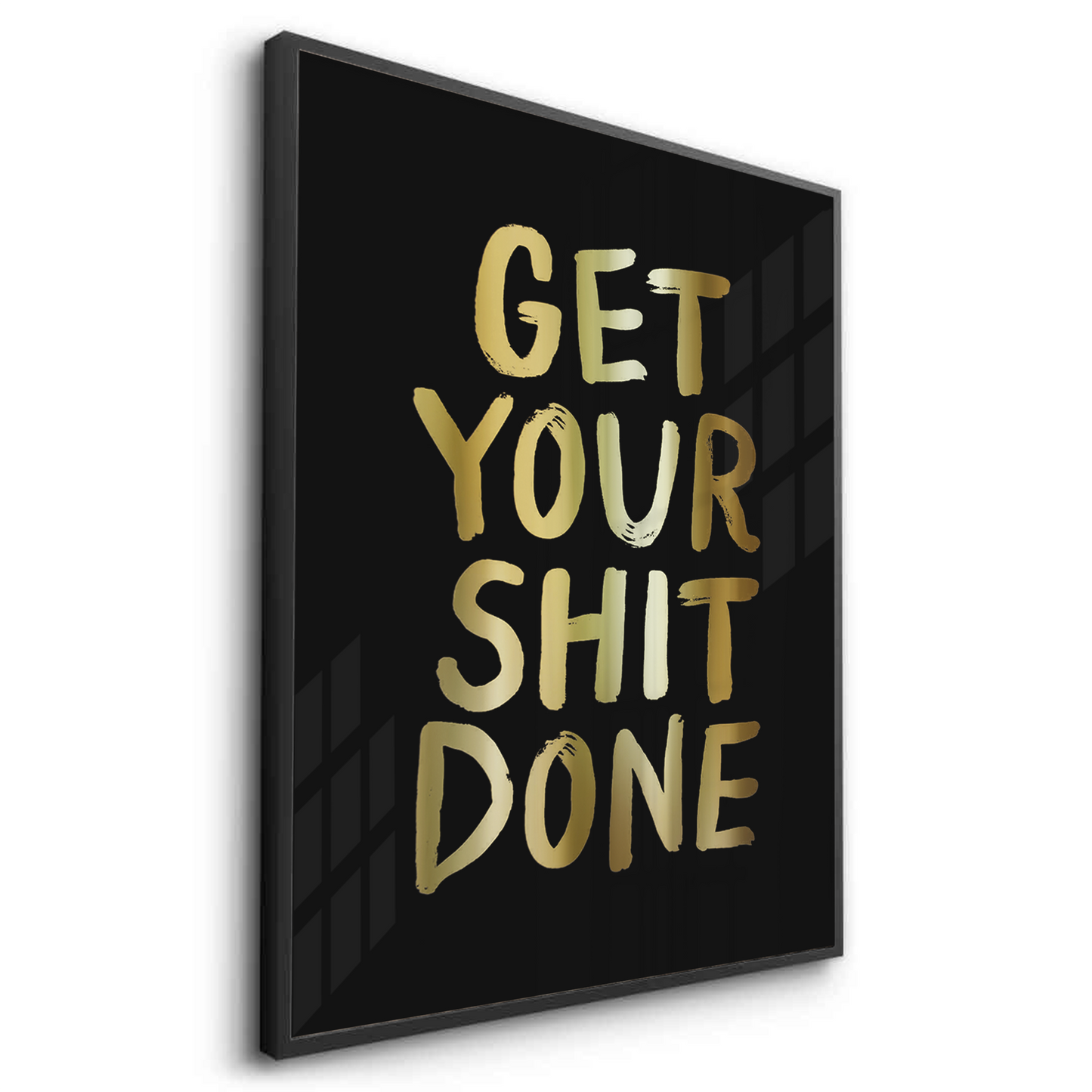 2Get Your Shit Done - Fine Art