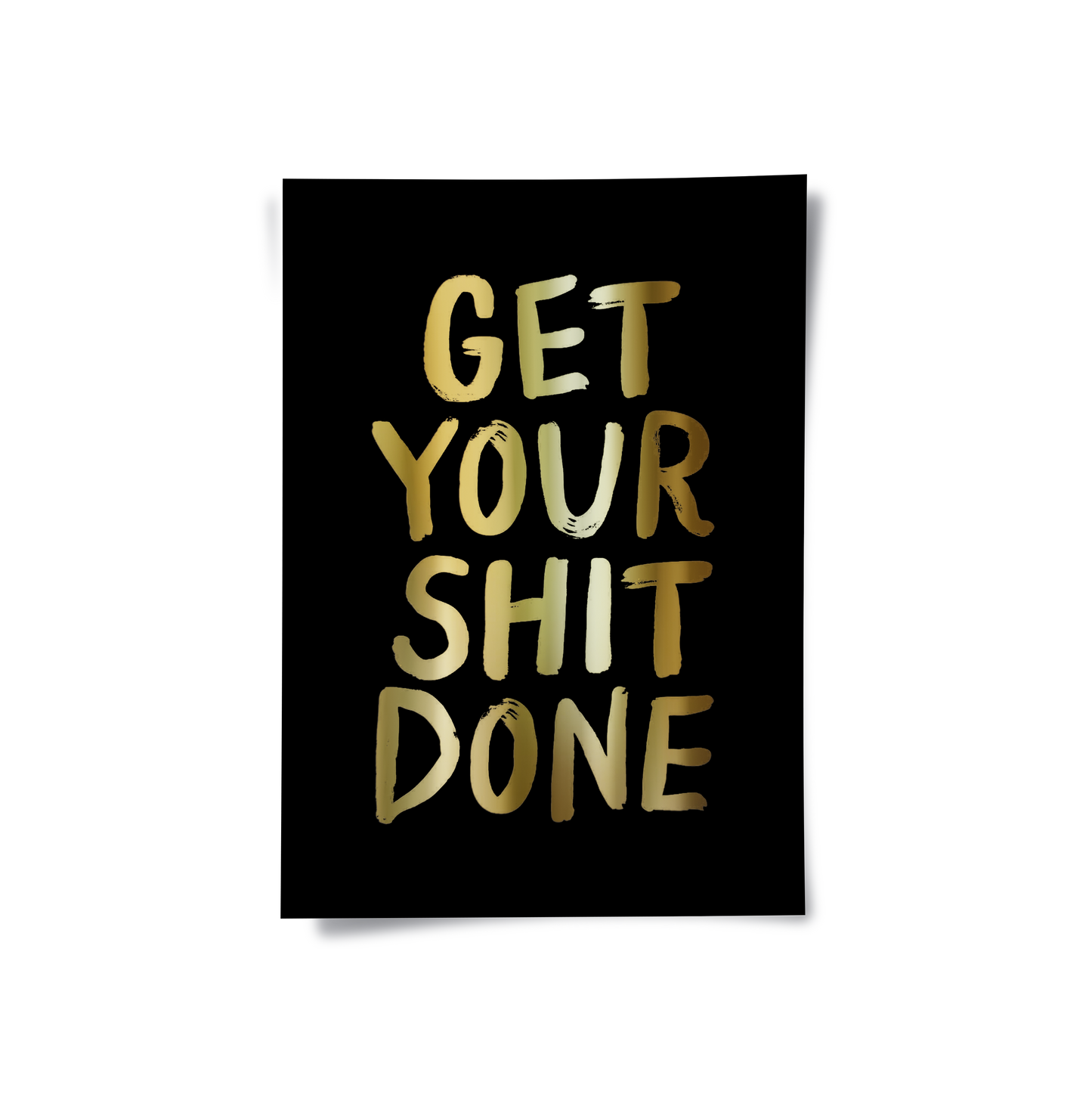 2Get Your Shit Done - Poster