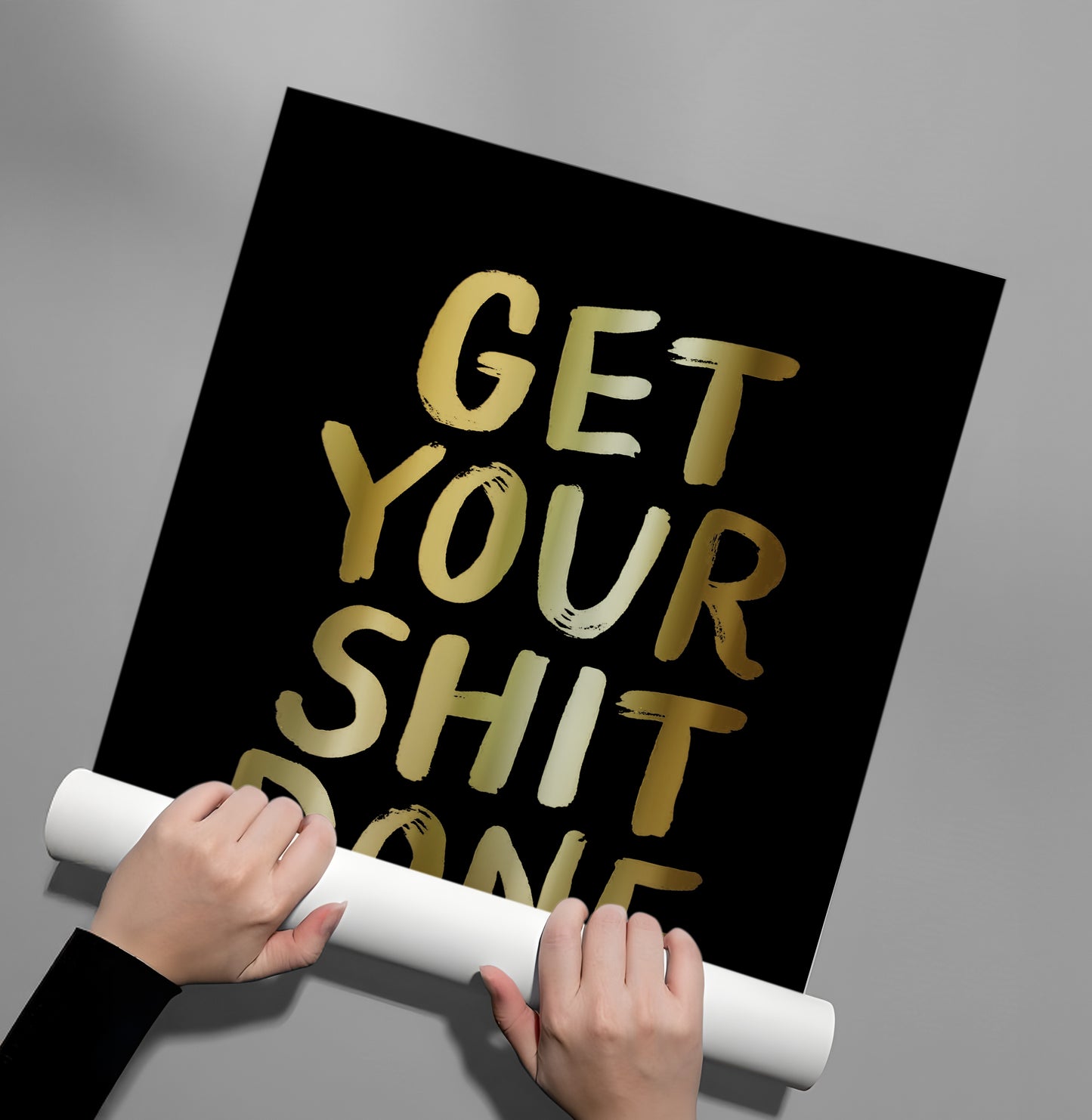 2Get Your Shit Done - Poster