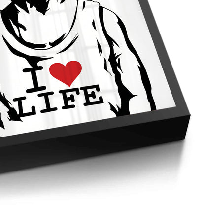 I Love Life - Fine Art