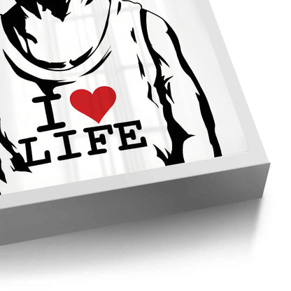 I Love Life - Fine Art