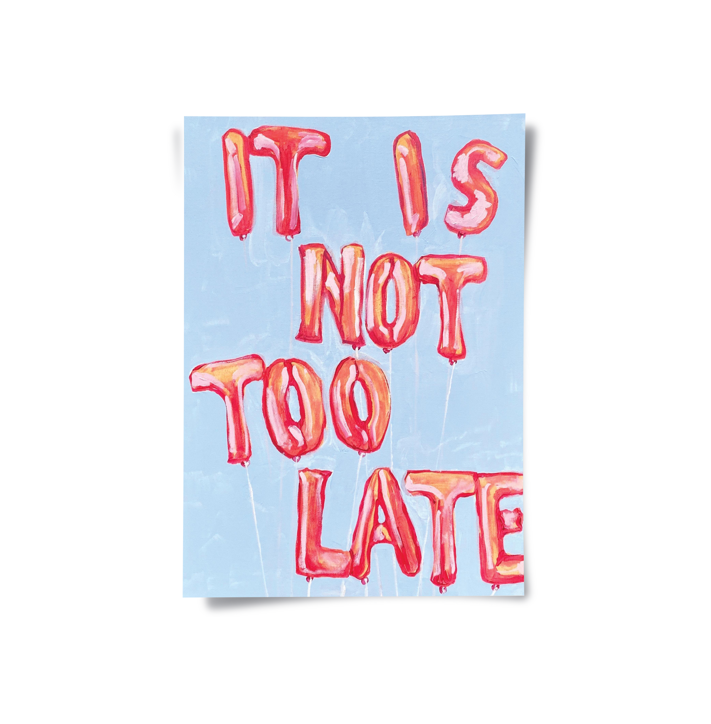 2IT IS NOT TOO LATE - Poster