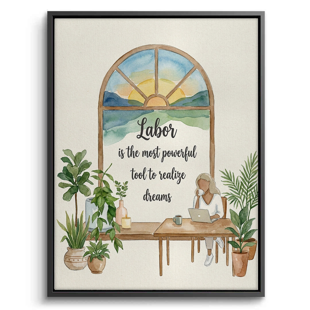 2Labor to Realize Dreams - Canvas