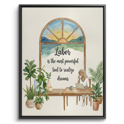 Labor to Realize Dreams - Canvas