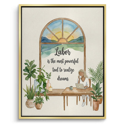 Labor to Realize Dreams - Canvas
