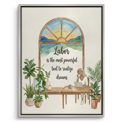 Labor to Realize Dreams - Canvas