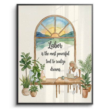 Labor to Realize Dreams - Fine Art