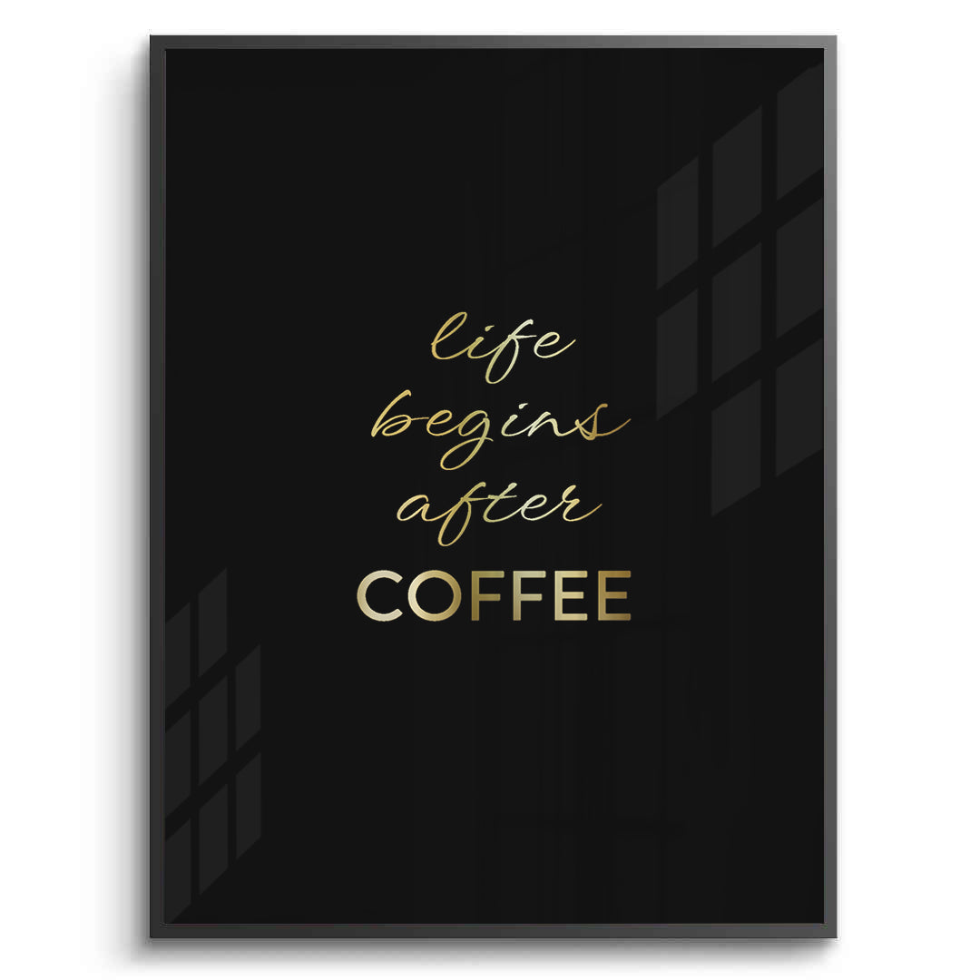 2Life Begins After Coffee - Fine Art