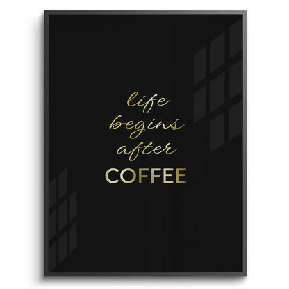 Life Begins After Coffee - Fine Art