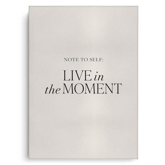 Live In The Moment - Canvas