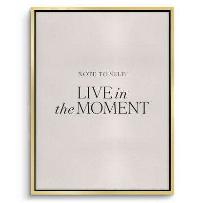 Live In The Moment - Canvas