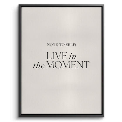 Live In The Moment - Canvas