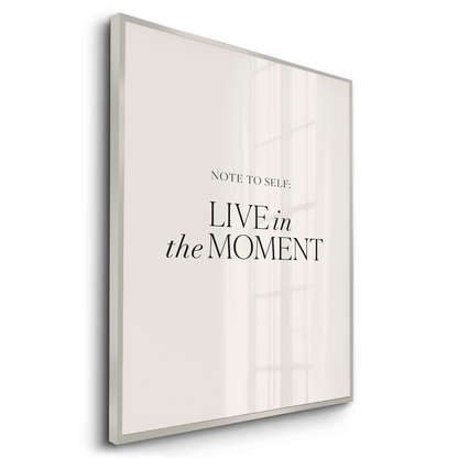 Live In The Moment - Fine Art