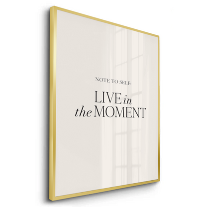 Live In The Moment - Fine Art