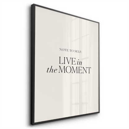 Live In The Moment - Fine Art
