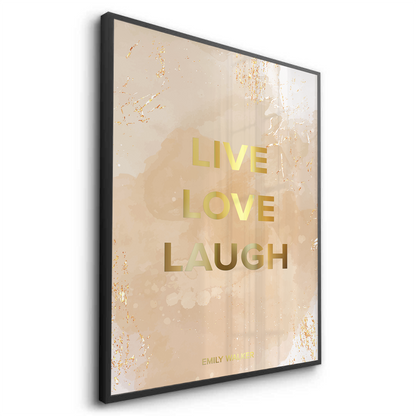 Live Love Laugh - Fine Art
