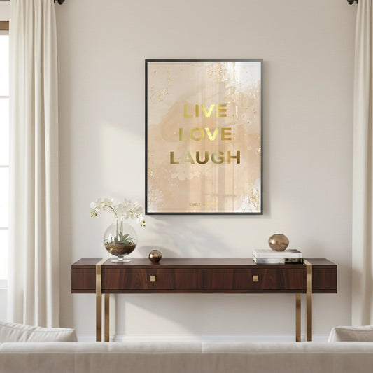 Live Love Laugh - Fine Art