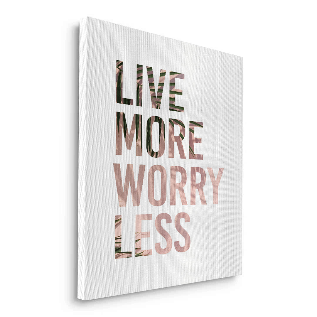 2Live More Worry Less - Canvas