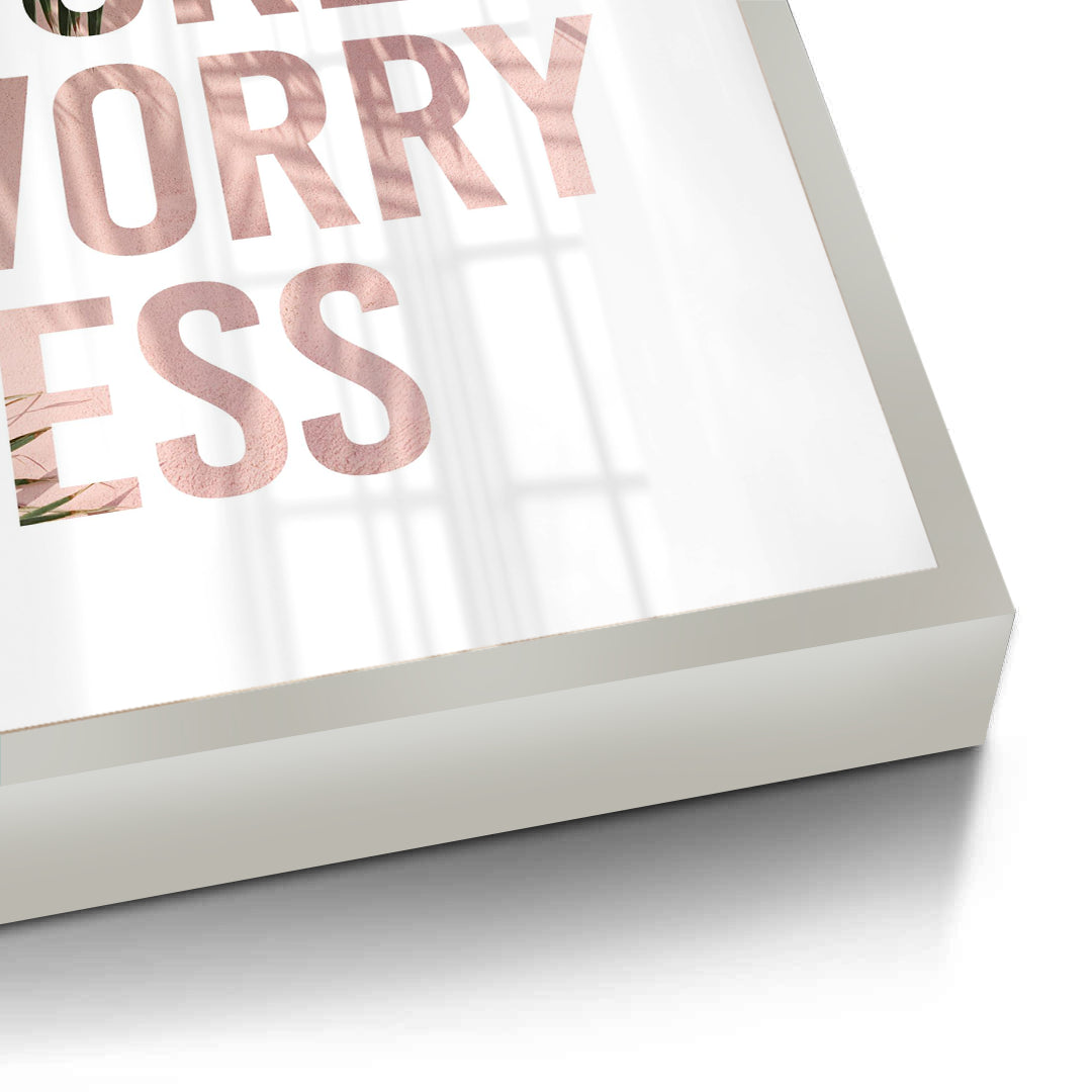 2Live More Worry Less - Fine Art