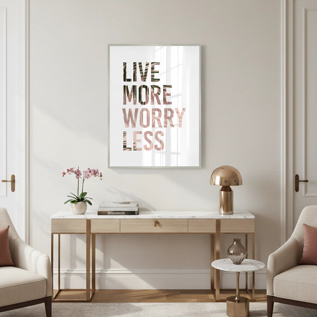 2Live More Worry Less - Fine Art
