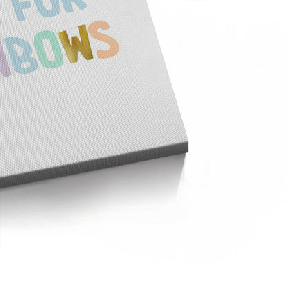 Look for Rainbows - Canvas