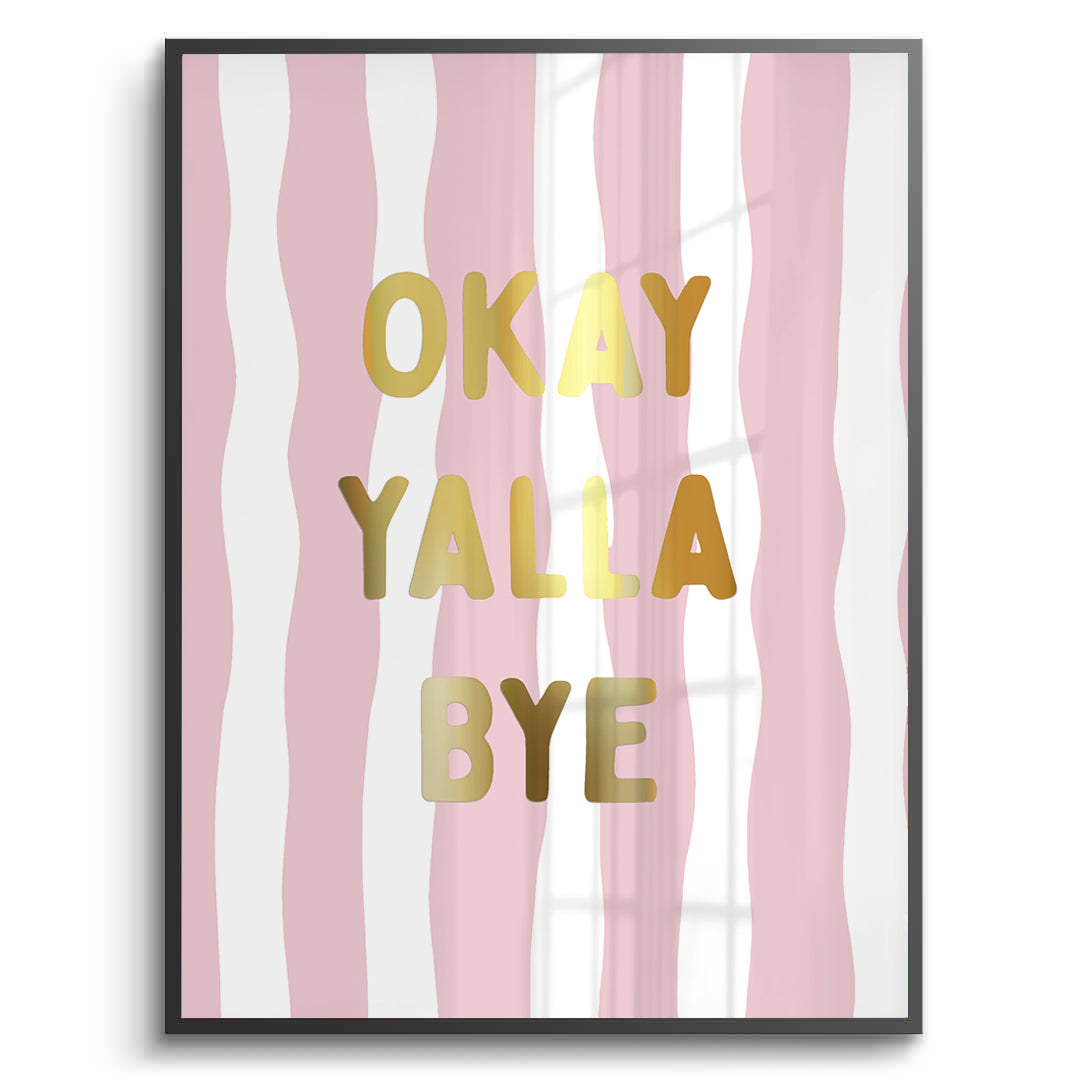 2Okay Yalla Bye - Fine Art