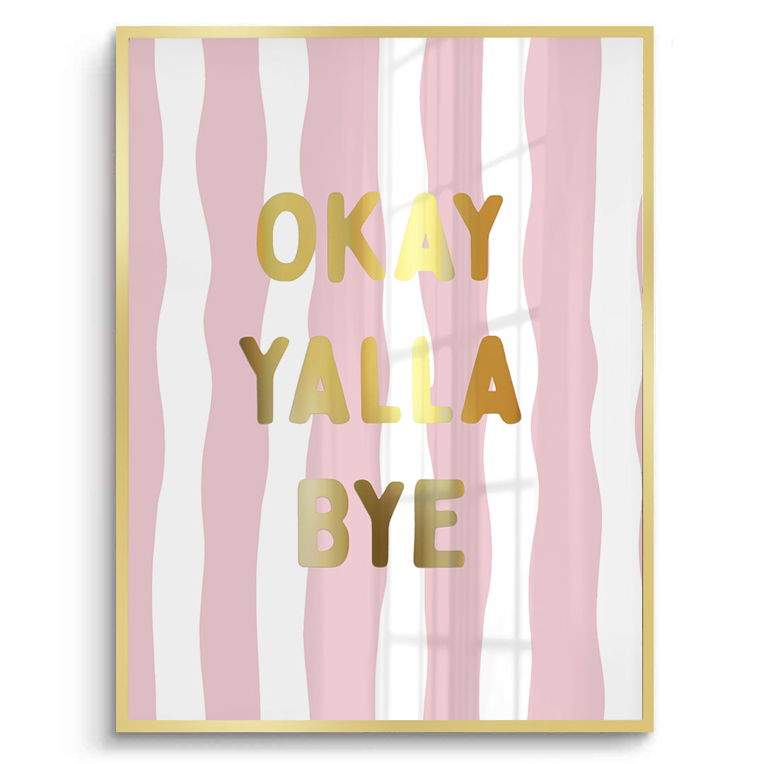 2Okay Yalla Bye - Fine Art