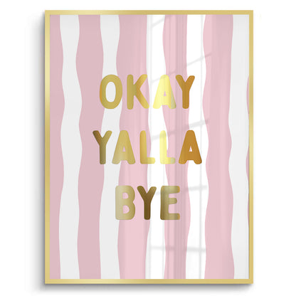 Okay Yalla Bye - Fine Art