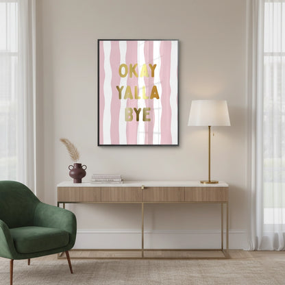 Okay Yalla Bye - Fine Art