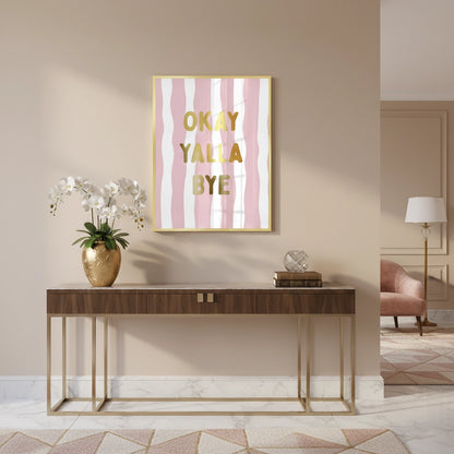 Okay Yalla Bye - Fine Art