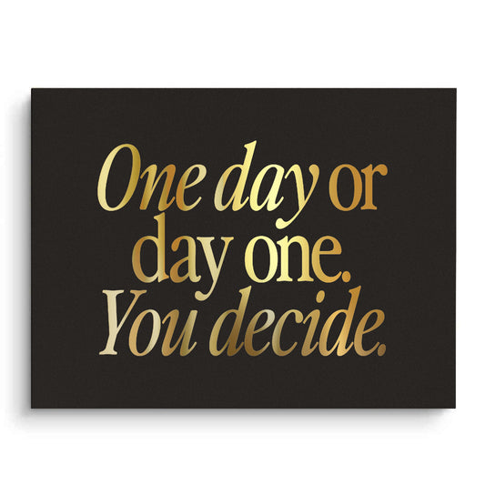 One Day or Day One - Canvas