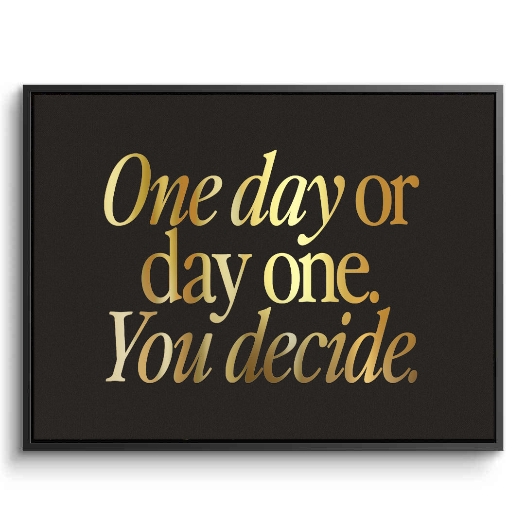 2One Day or Day One - Canvas