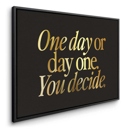One Day or Day One - Canvas