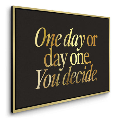 One Day or Day One - Canvas