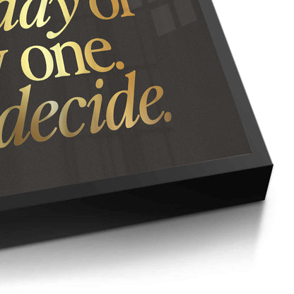 One Day or Day One - Fine Art