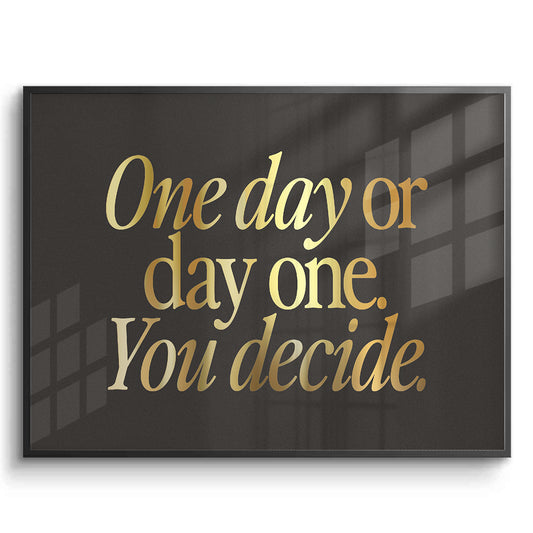 One Day or Day One - Fine Art