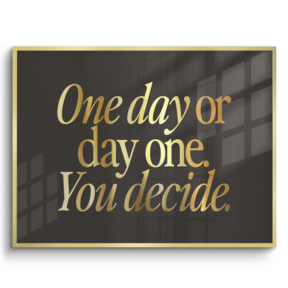 One Day or Day One - Fine Art